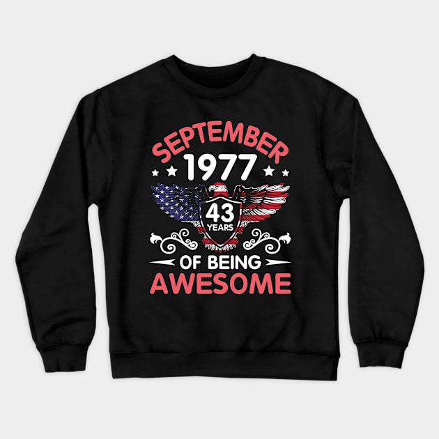 USA Eagle Was Born September 1977 Birthday 43 Years Of Being Awesome Crewneck Sweatshirt by Cowan79